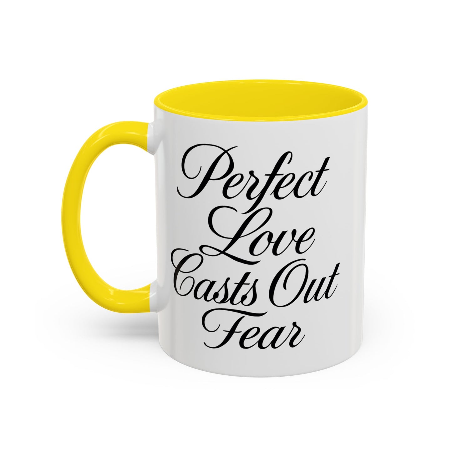 "Perfect Love Casts Out Fear" Coffee Mug