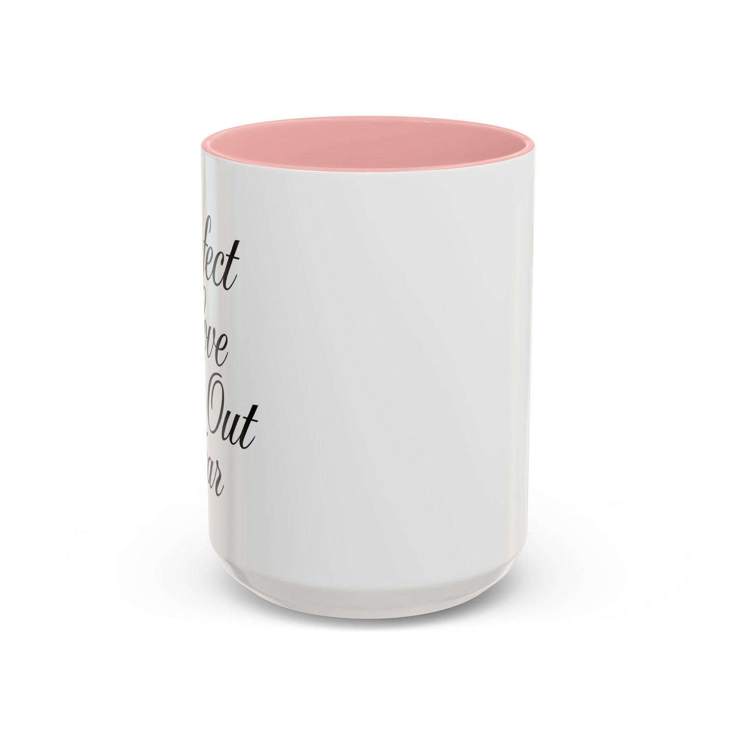"Perfect Love Casts Out Fear" Coffee Mug
