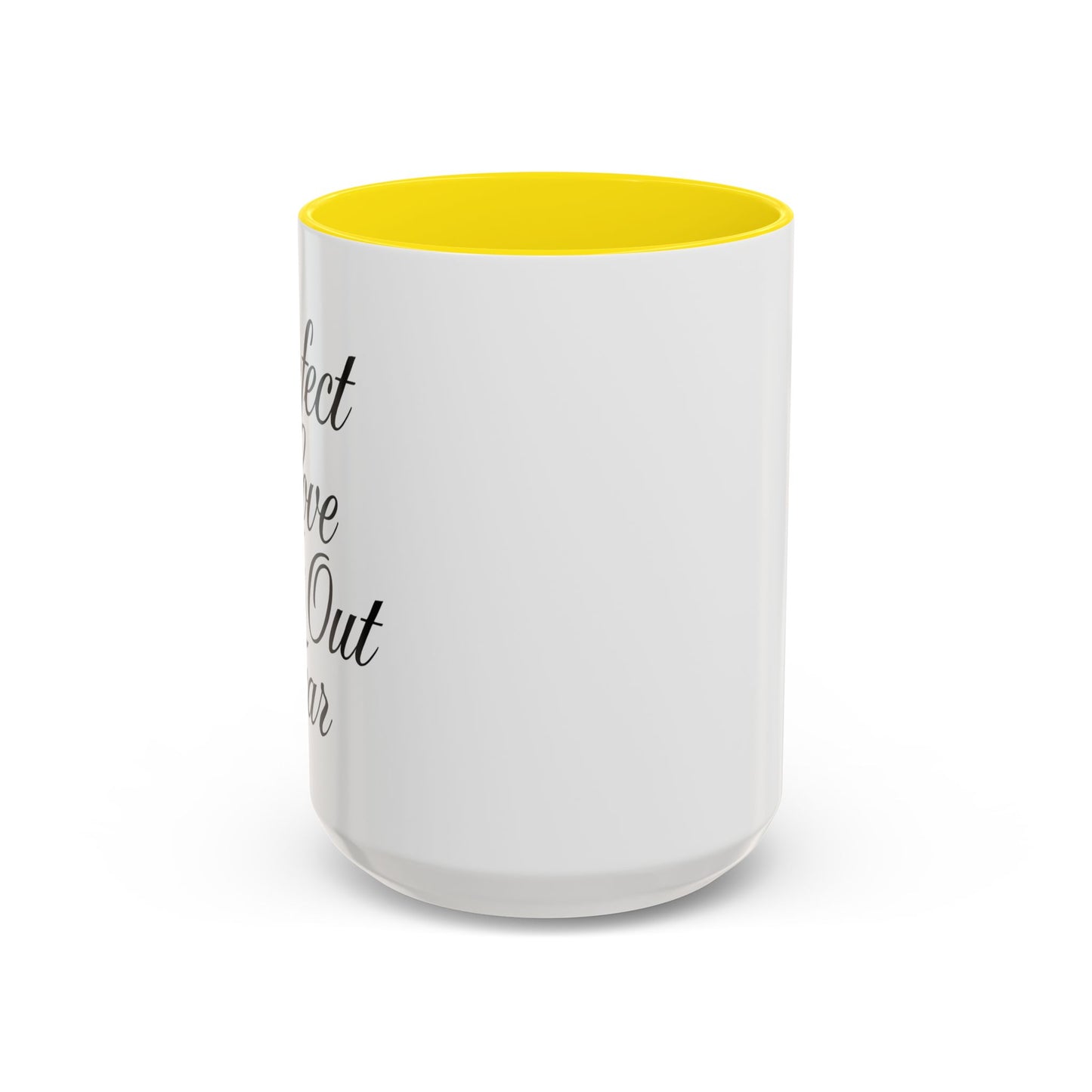 "Perfect Love Casts Out Fear" Coffee Mug