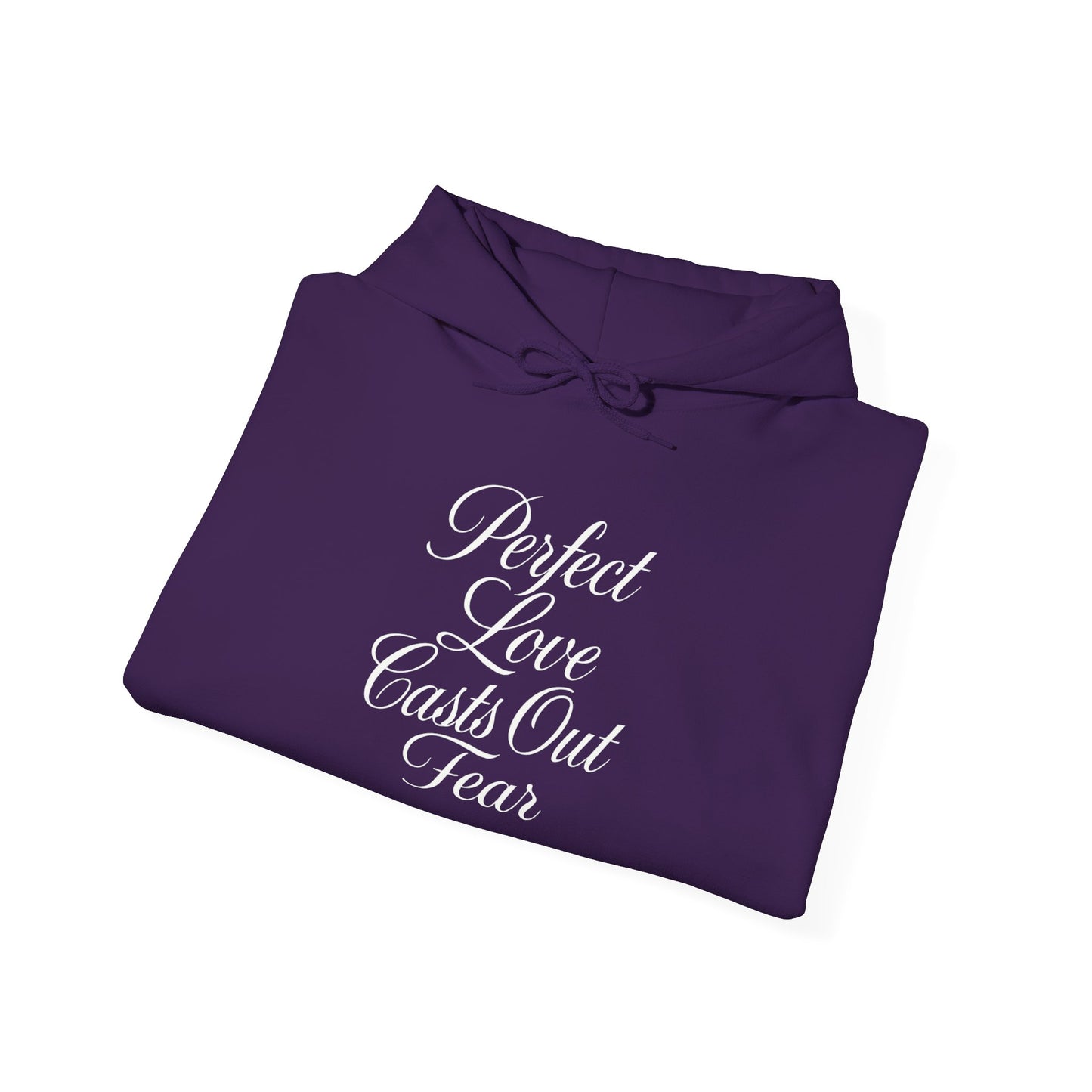 "Perfect Love Casts Out Fear" Heavyweight Hoodie