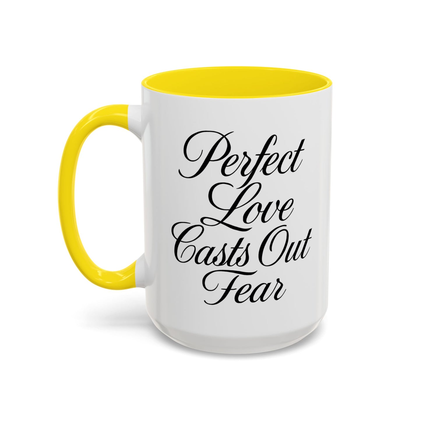"Perfect Love Casts Out Fear" Coffee Mug