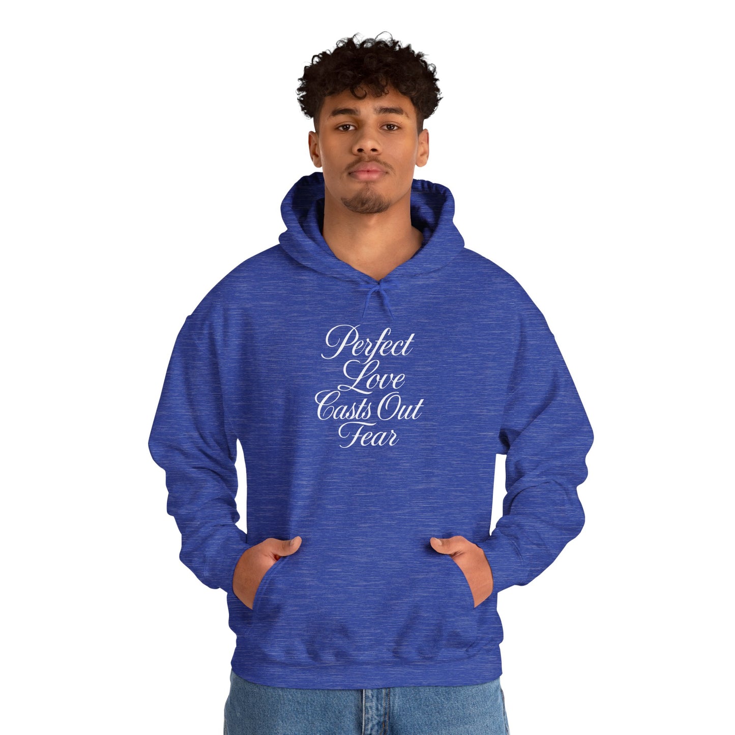 "Perfect Love Casts Out Fear" Heavyweight Hoodie