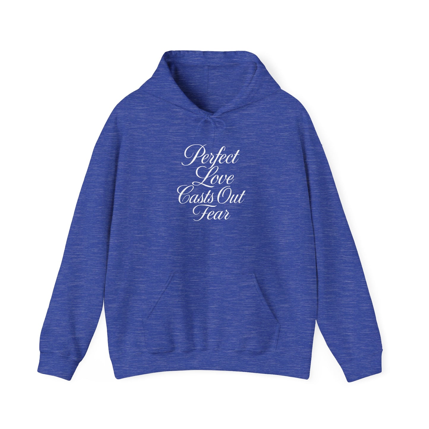 "Perfect Love Casts Out Fear" Heavyweight Hoodie
