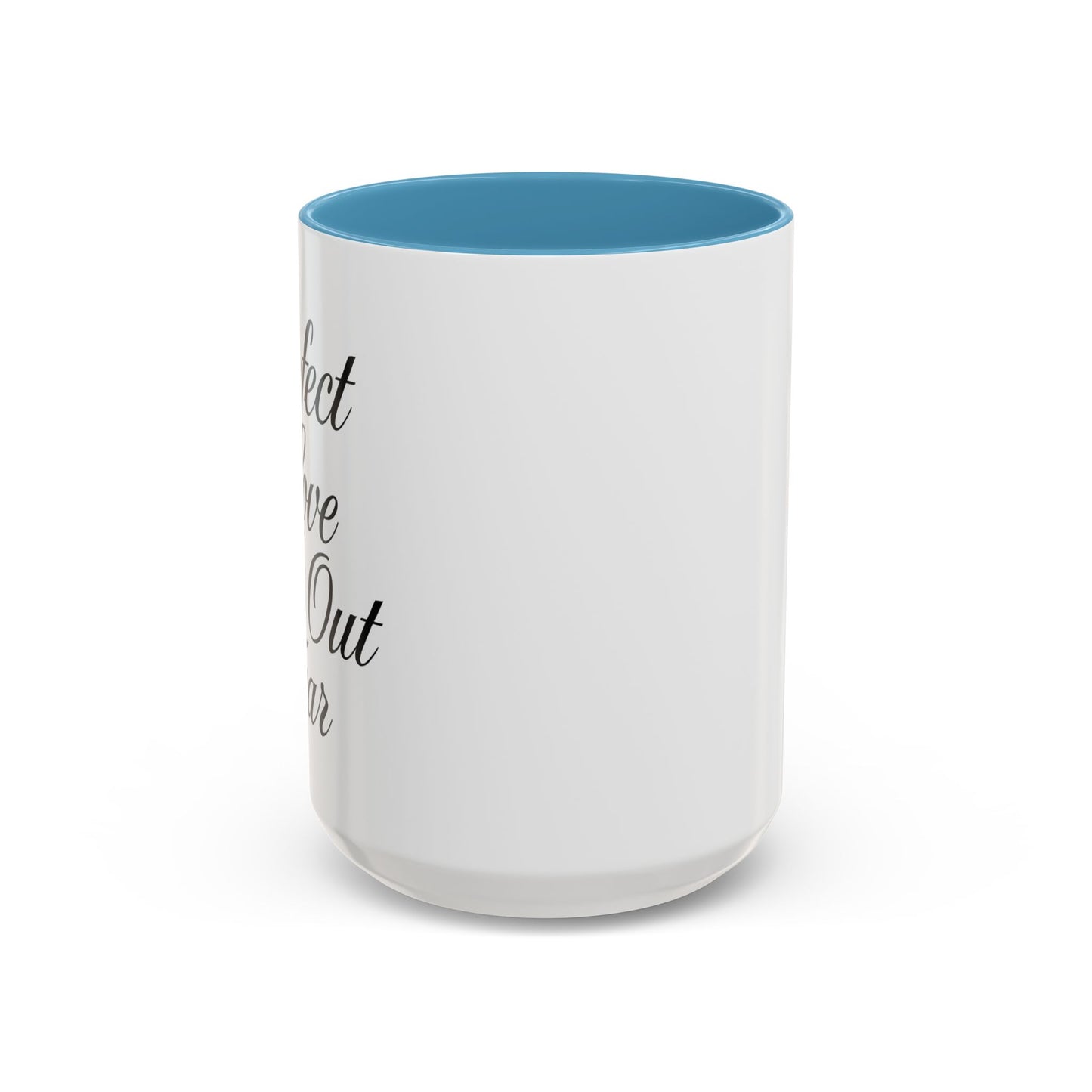 "Perfect Love Casts Out Fear" Coffee Mug