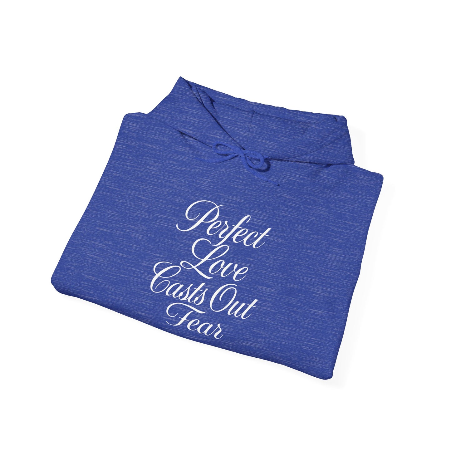 "Perfect Love Casts Out Fear" Heavyweight Hoodie