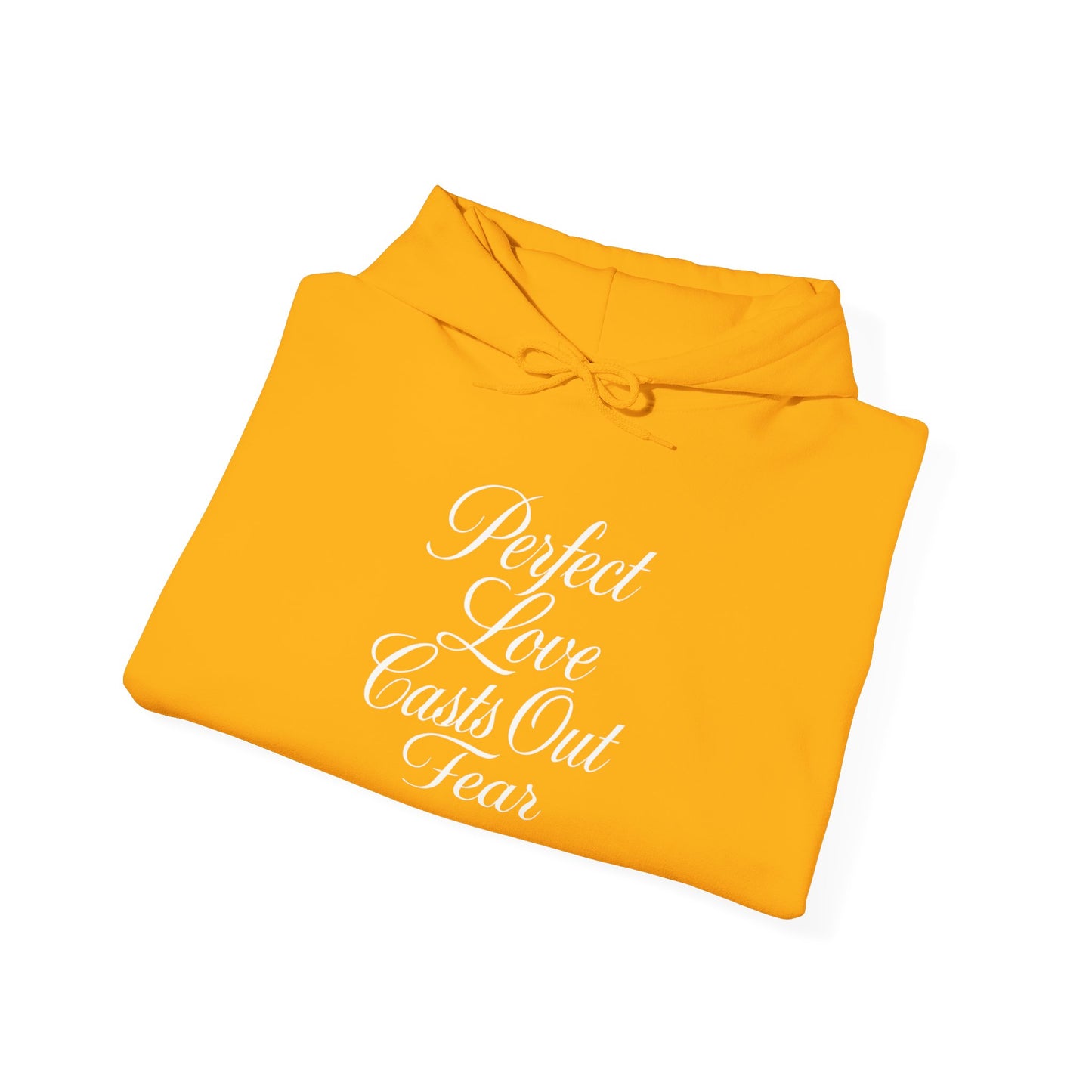 "Perfect Love Casts Out Fear" Heavyweight Hoodie