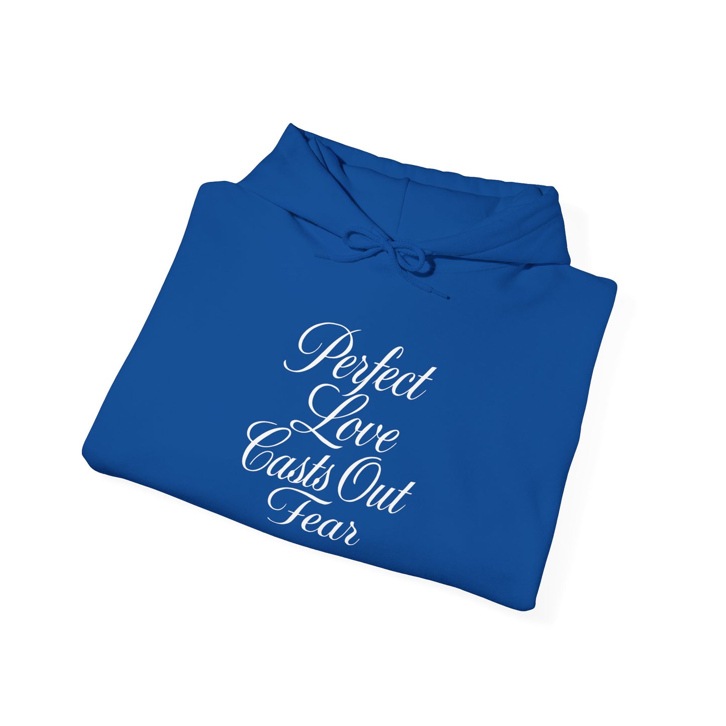 "Perfect Love Casts Out Fear" Heavyweight Hoodie