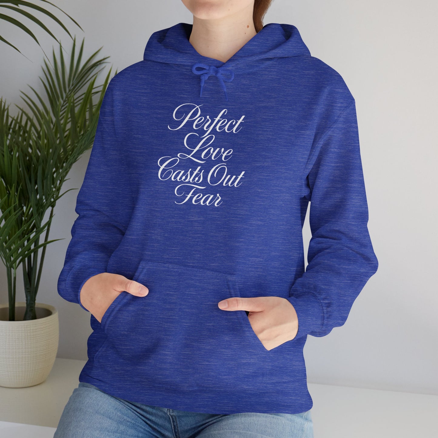 "Perfect Love Casts Out Fear" Heavyweight Hoodie