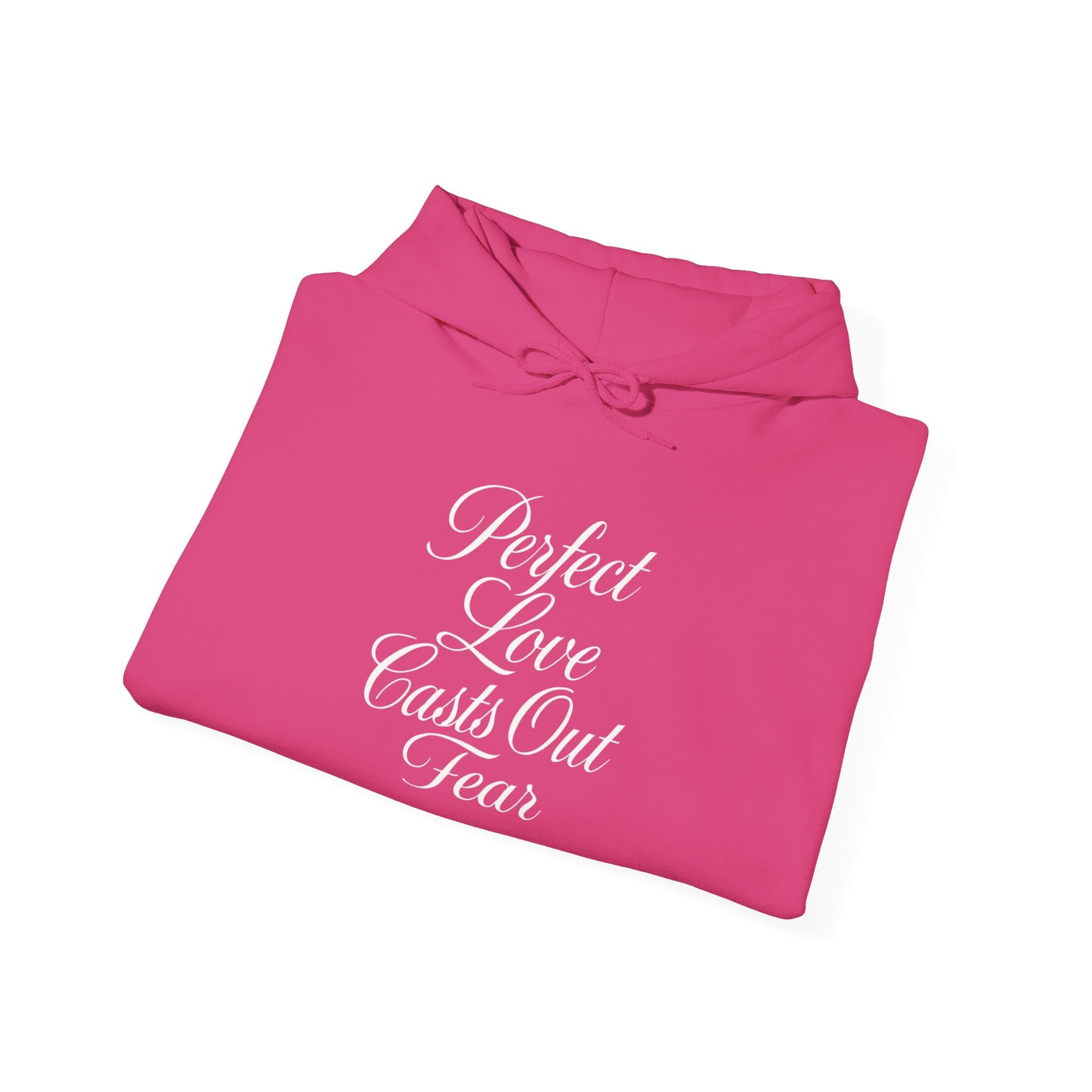 "Perfect Love Casts Out Fear" Heavyweight Hoodie