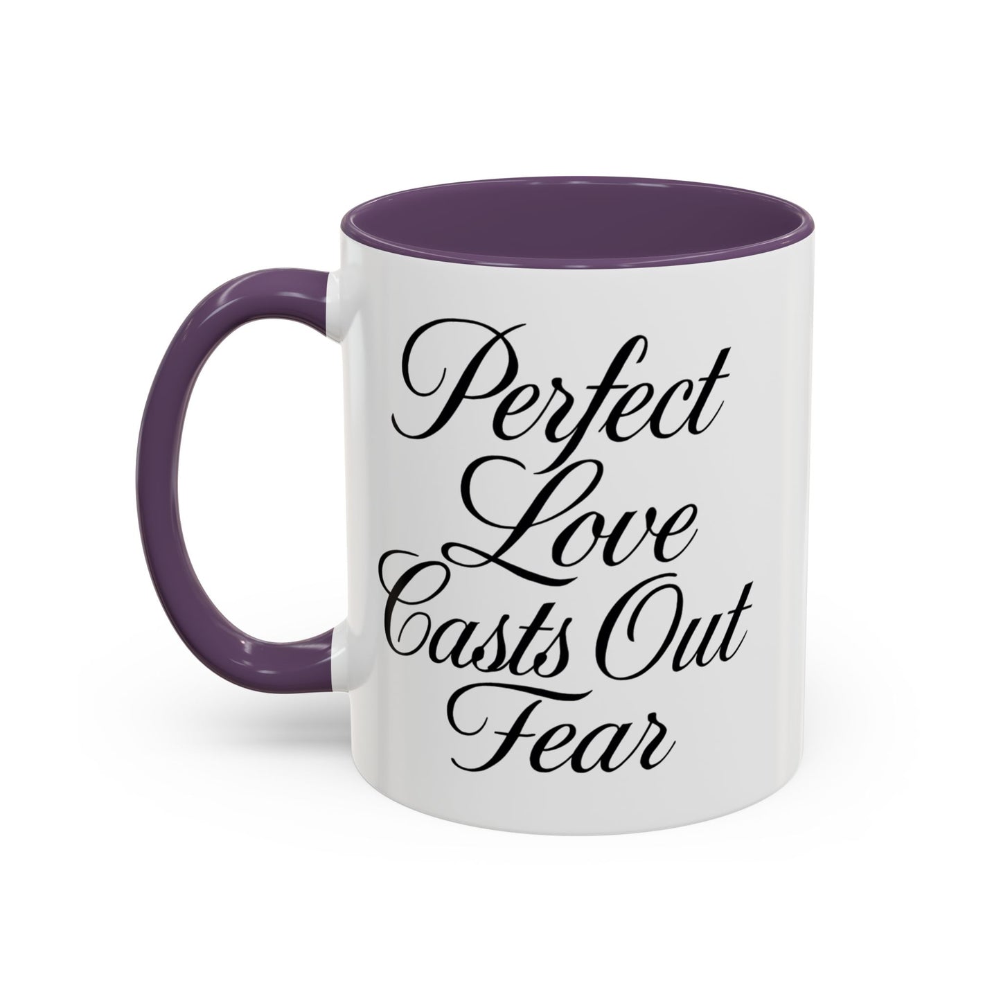 "Perfect Love Casts Out Fear" Coffee Mug