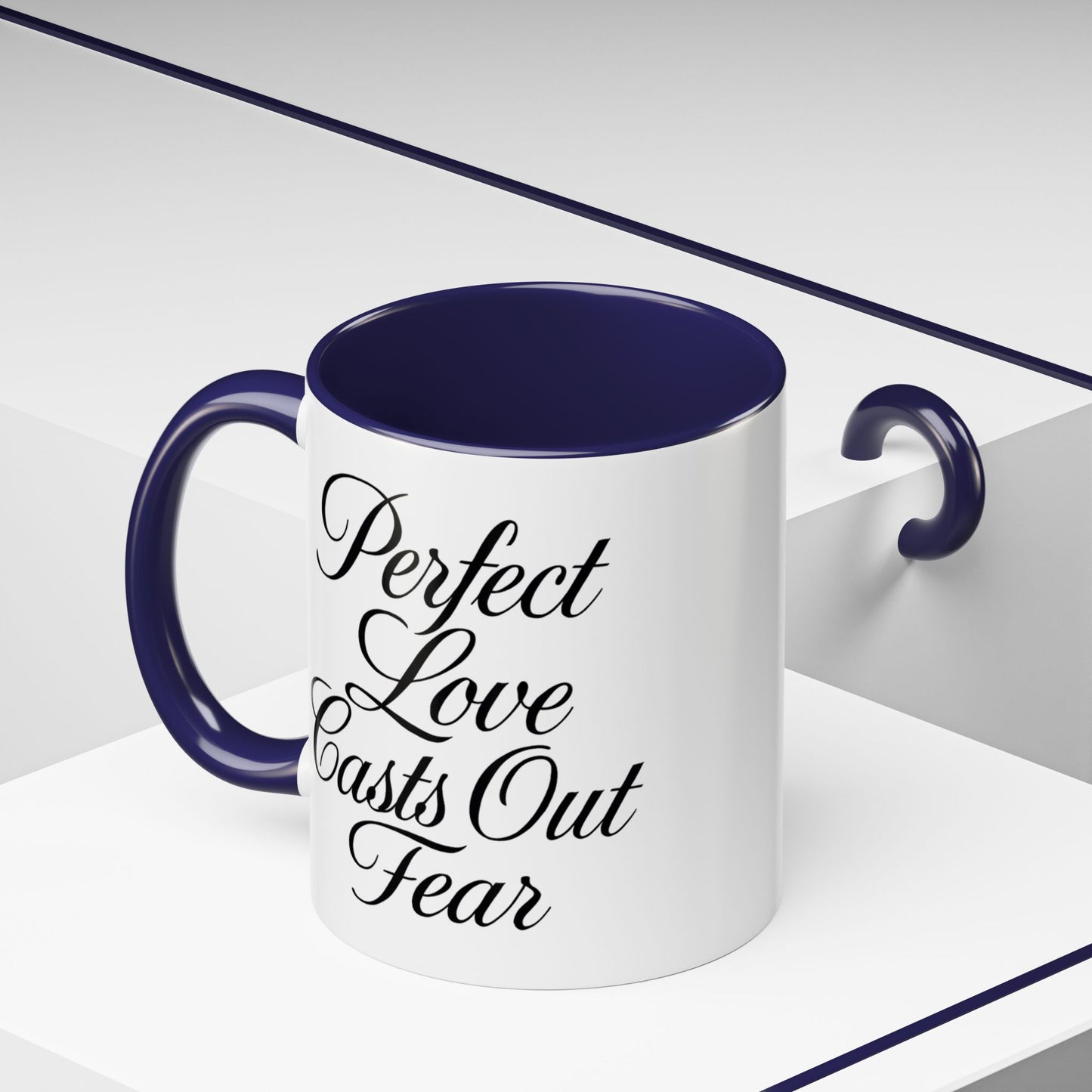 "Perfect Love Casts Out Fear" Coffee Mug