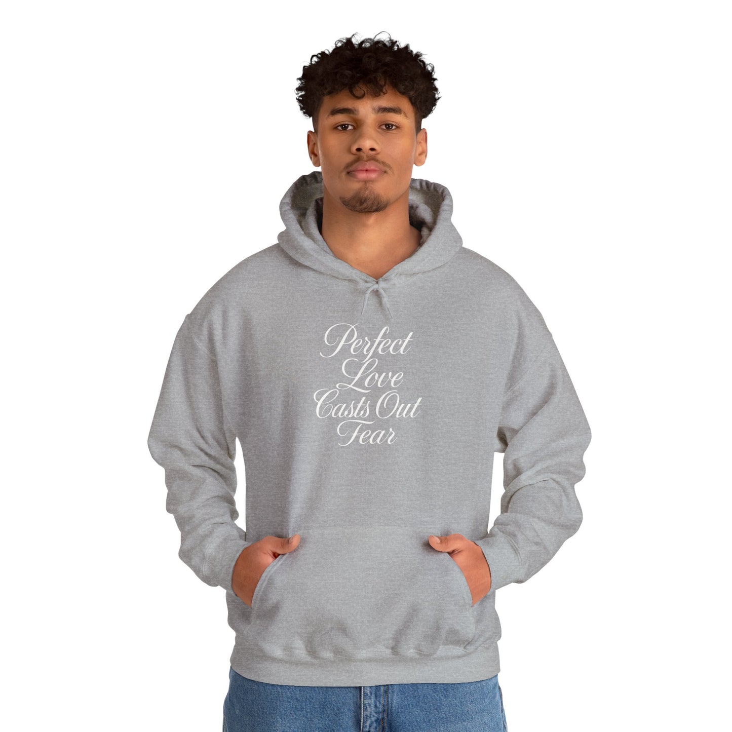 "Perfect Love Casts Out Fear" Heavyweight Hoodie