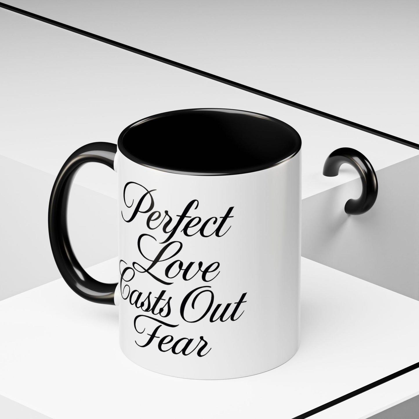 "Perfect Love Casts Out Fear" Coffee Mug