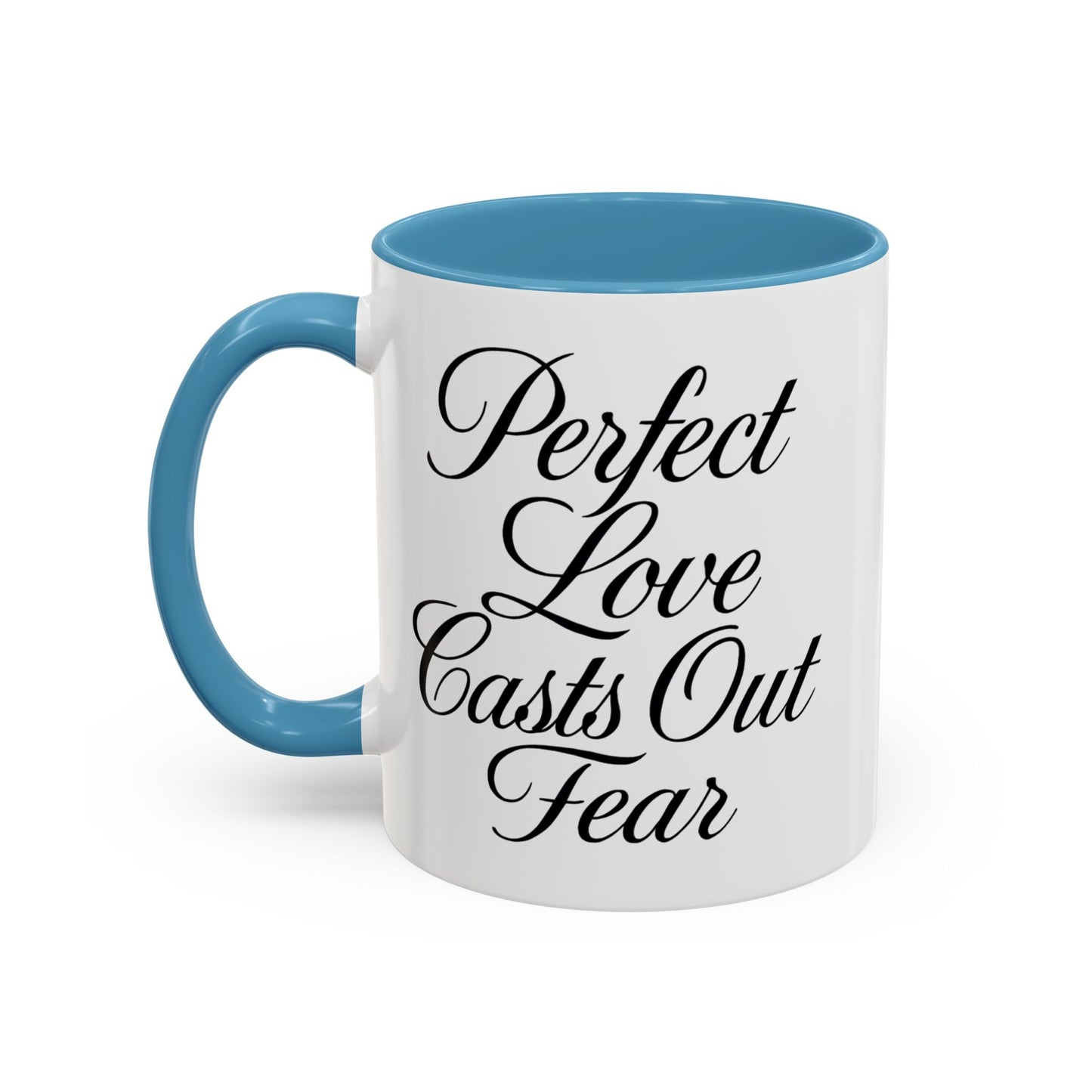 "Perfect Love Casts Out Fear" Coffee Mug
