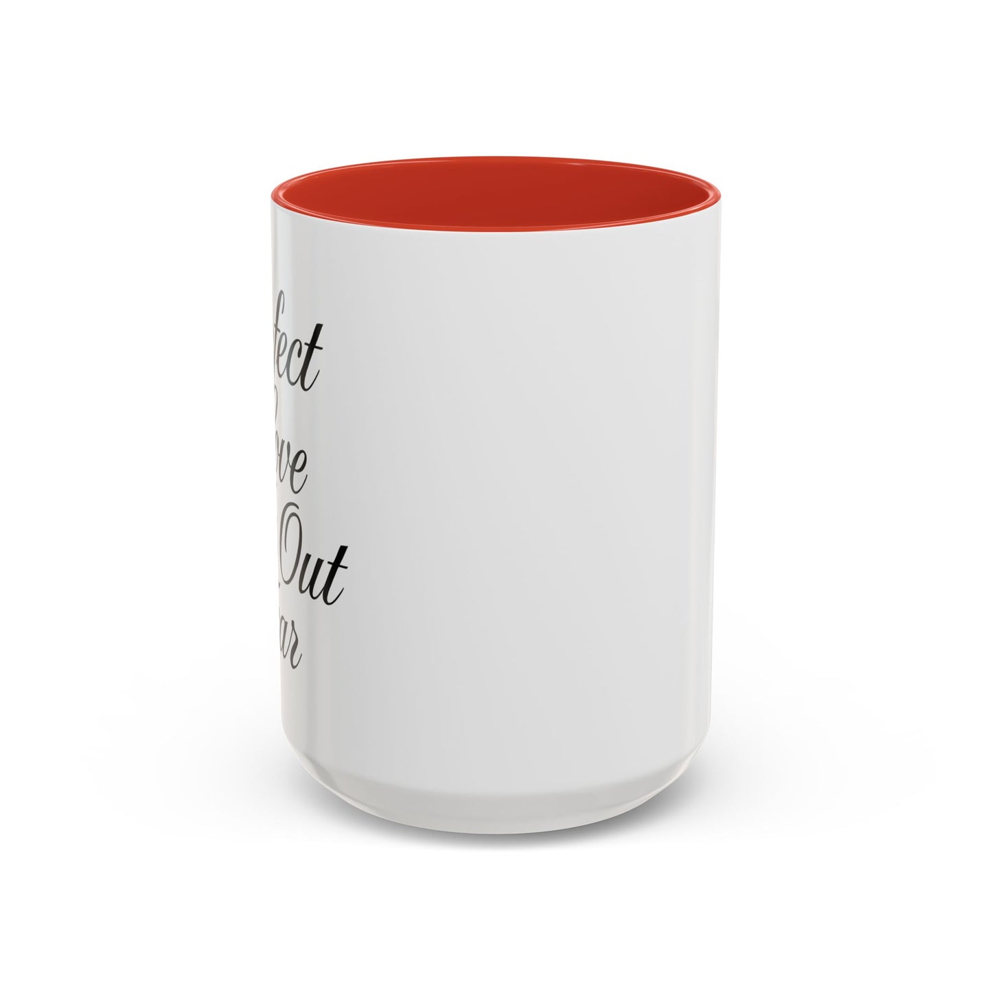 "Perfect Love Casts Out Fear" Coffee Mug