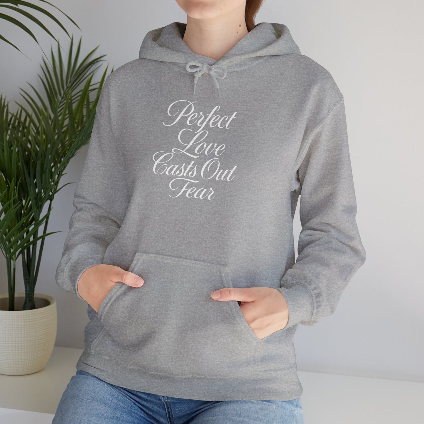 "Perfect Love Casts Out Fear" Heavyweight Hoodie