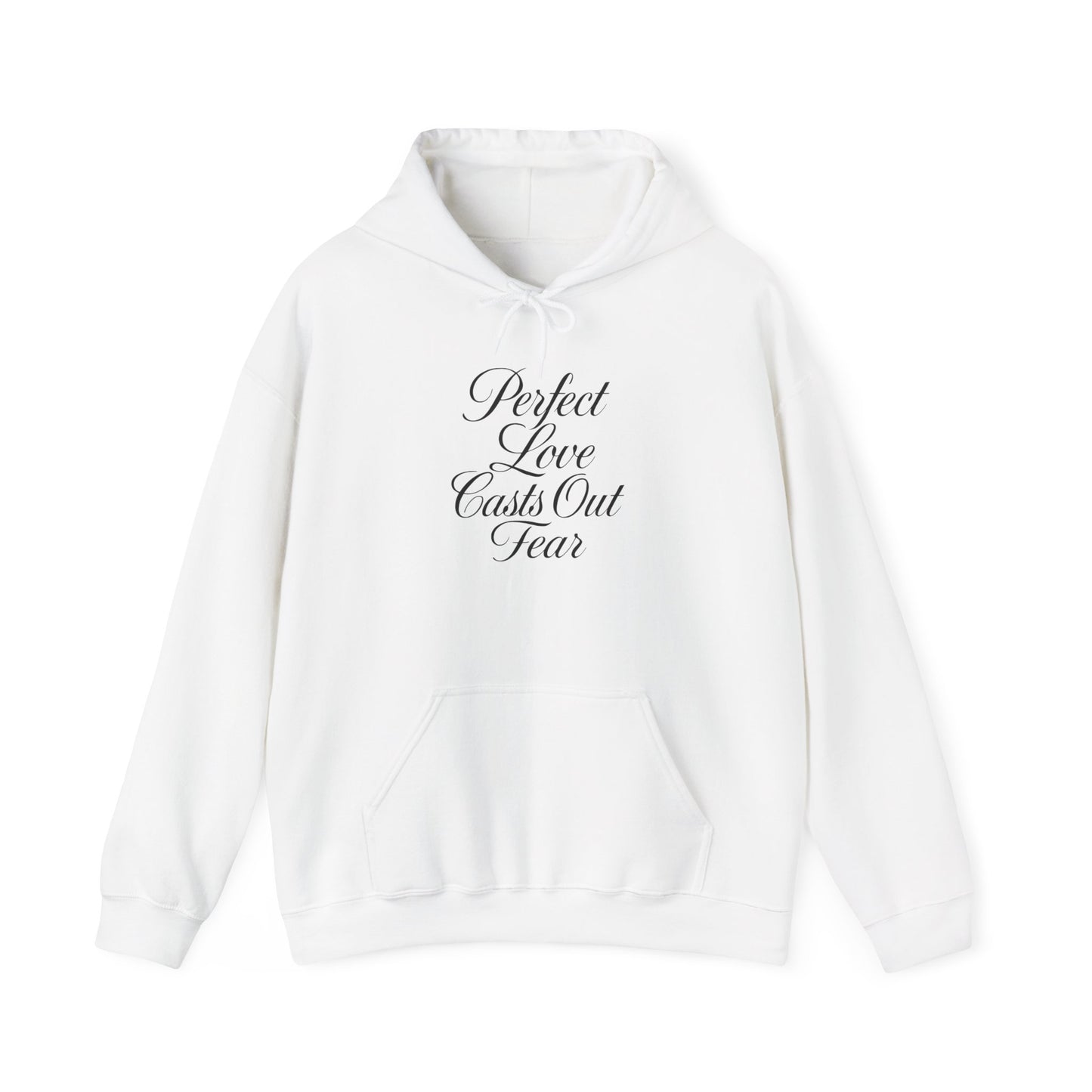"Perfect Love Casts Out Fear" Heavyweight Hoodie