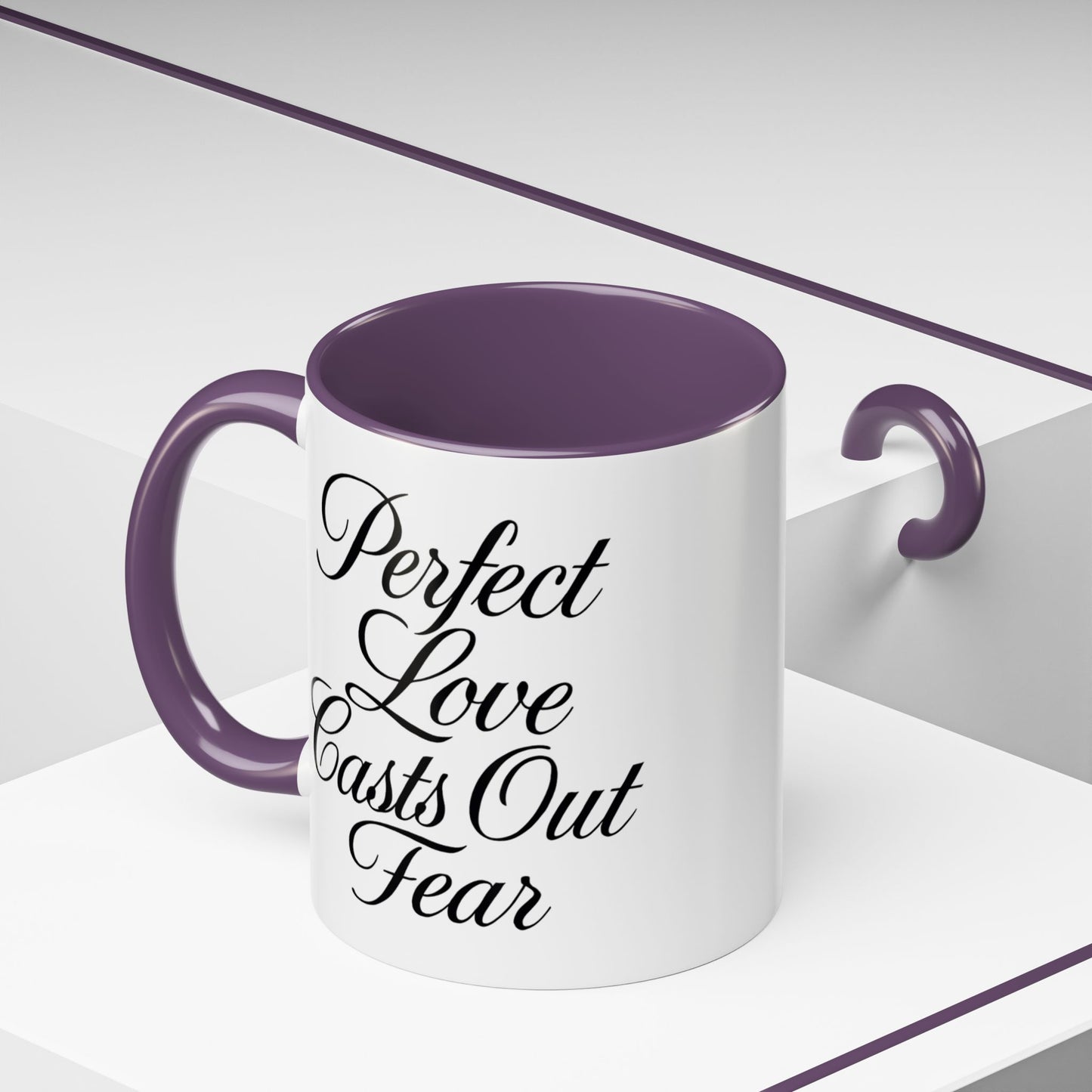 "Perfect Love Casts Out Fear" Coffee Mug