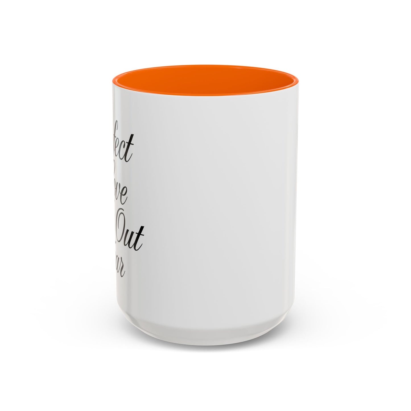 "Perfect Love Casts Out Fear" Coffee Mug