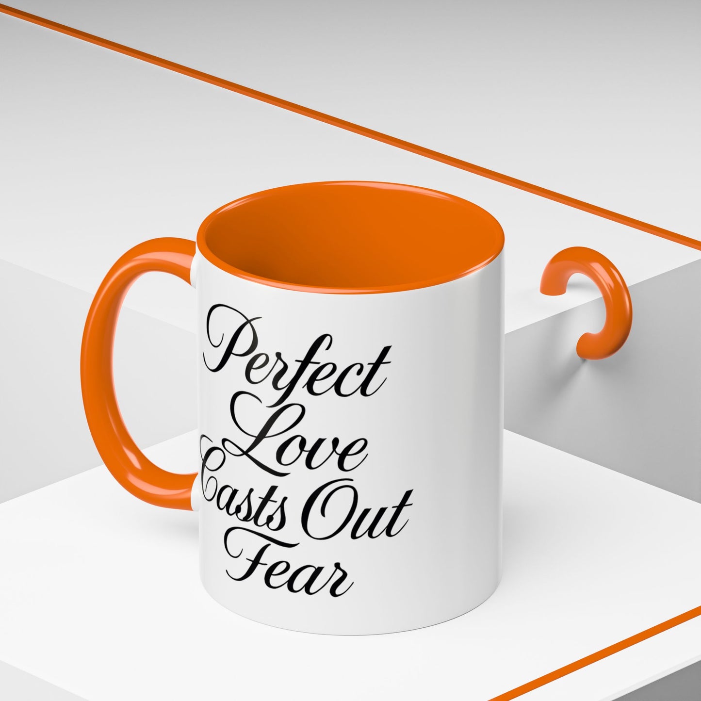 "Perfect Love Casts Out Fear" Coffee Mug