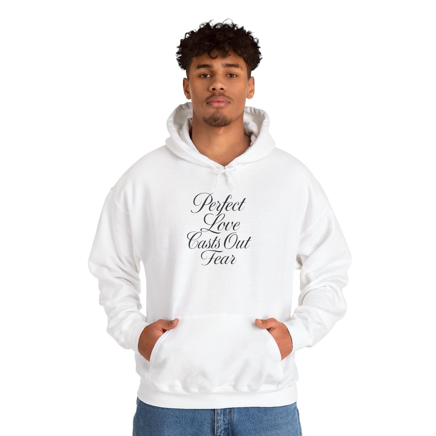 "Perfect Love Casts Out Fear" Heavyweight Hoodie