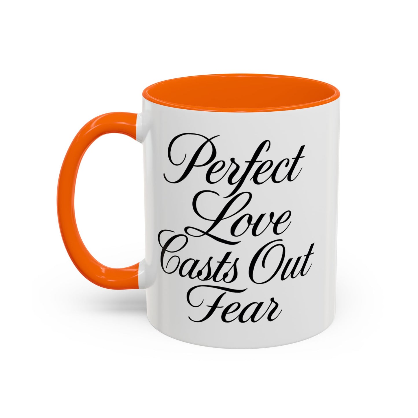 "Perfect Love Casts Out Fear" Coffee Mug
