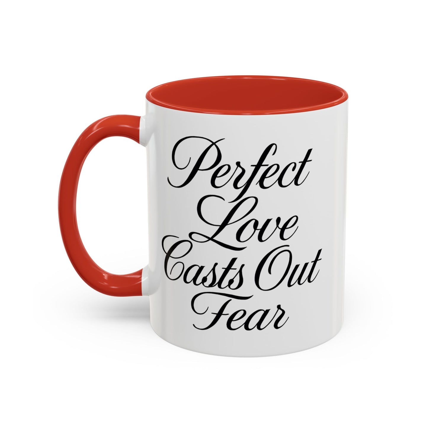 "Perfect Love Casts Out Fear" Coffee Mug