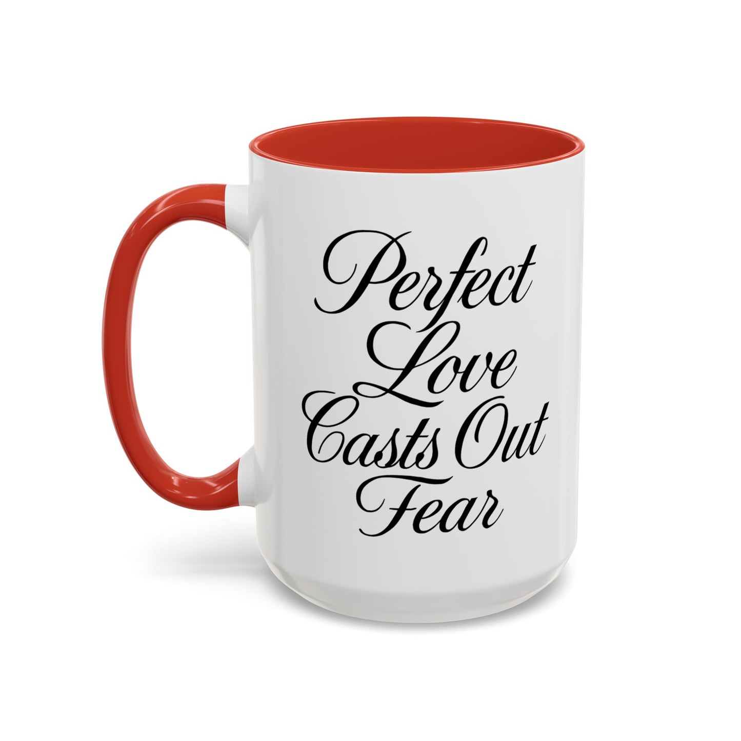 "Perfect Love Casts Out Fear" Coffee Mug