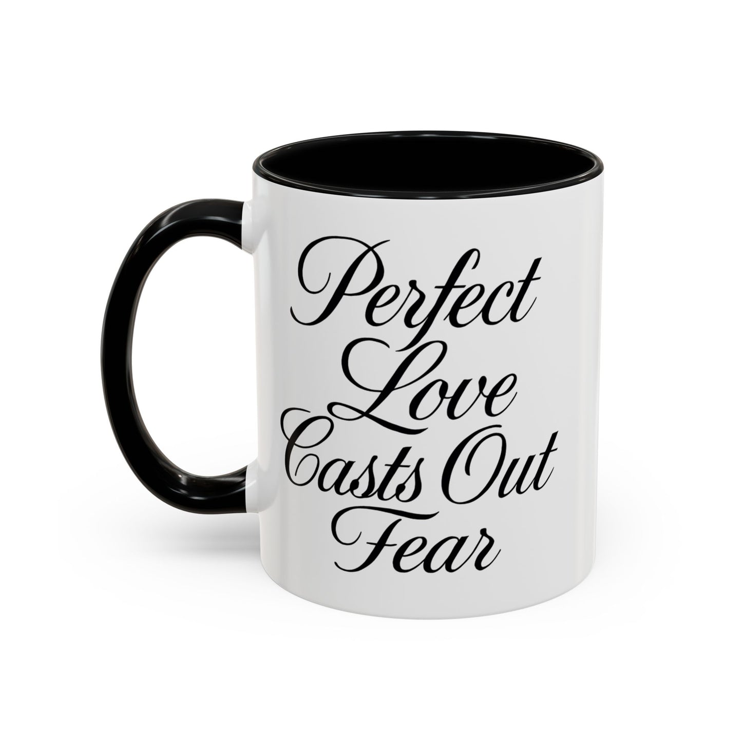 "Perfect Love Casts Out Fear" Coffee Mug