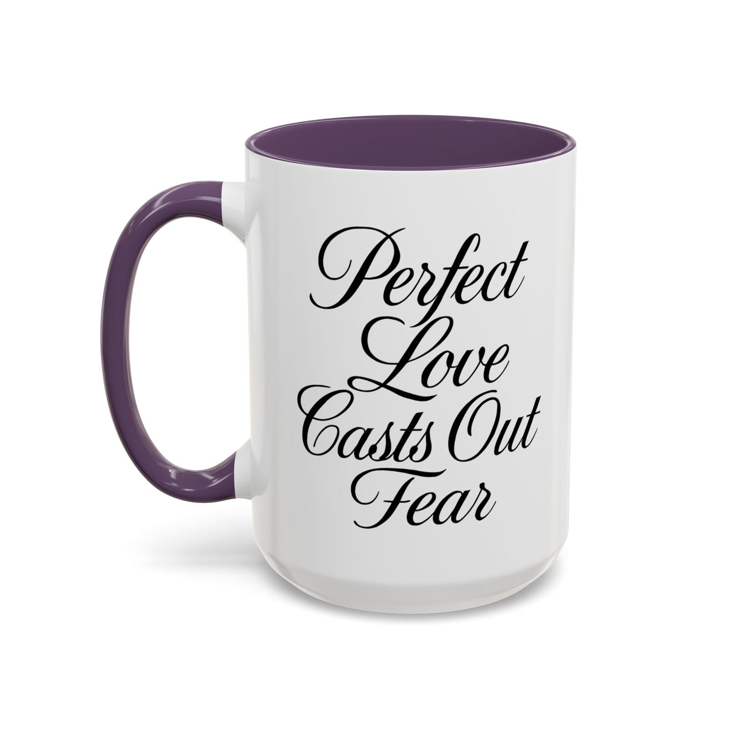 "Perfect Love Casts Out Fear" Coffee Mug
