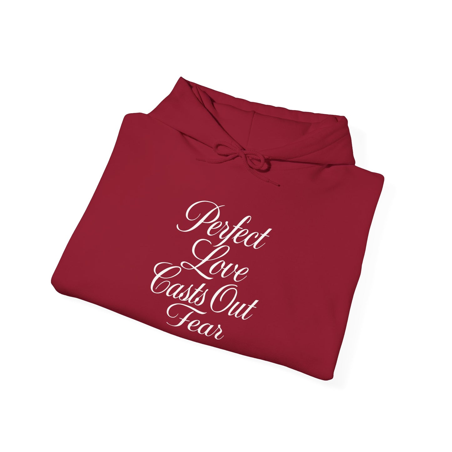 "Perfect Love Casts Out Fear" Heavyweight Hoodie