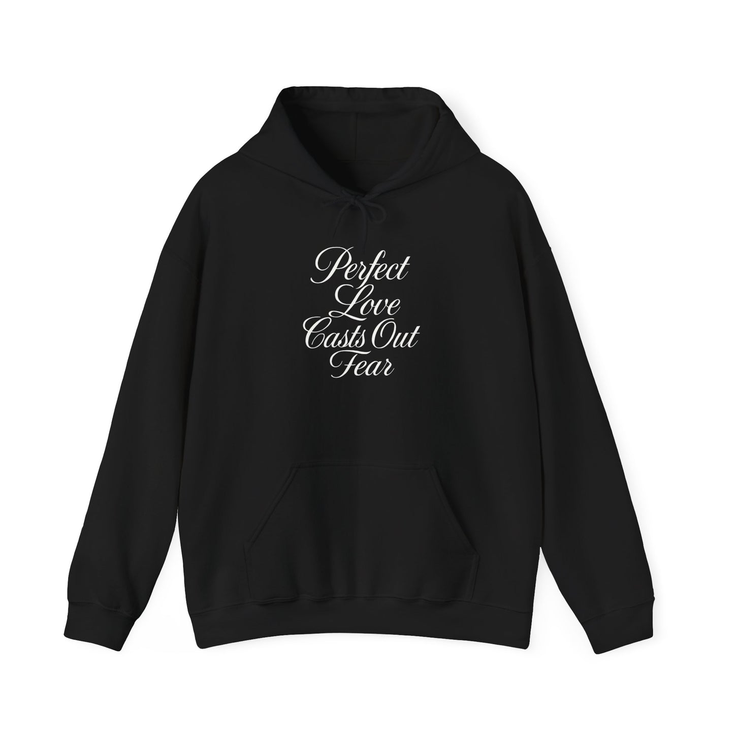 "Perfect Love Casts Out Fear" Heavyweight Hoodie