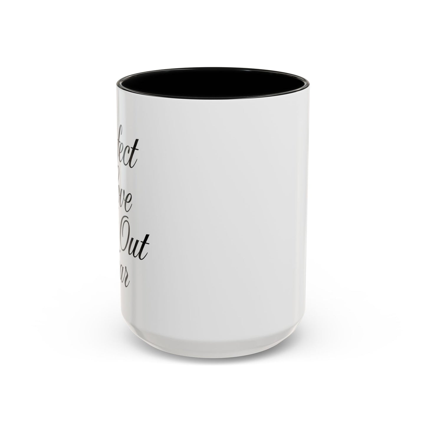 "Perfect Love Casts Out Fear" Coffee Mug