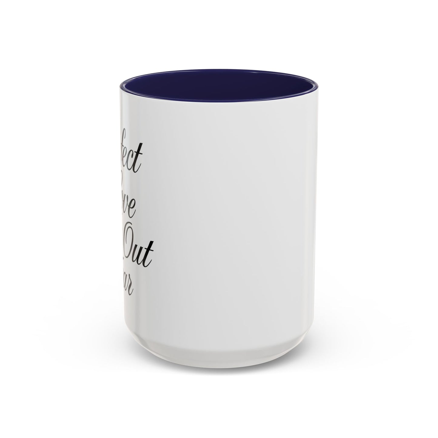 "Perfect Love Casts Out Fear" Coffee Mug