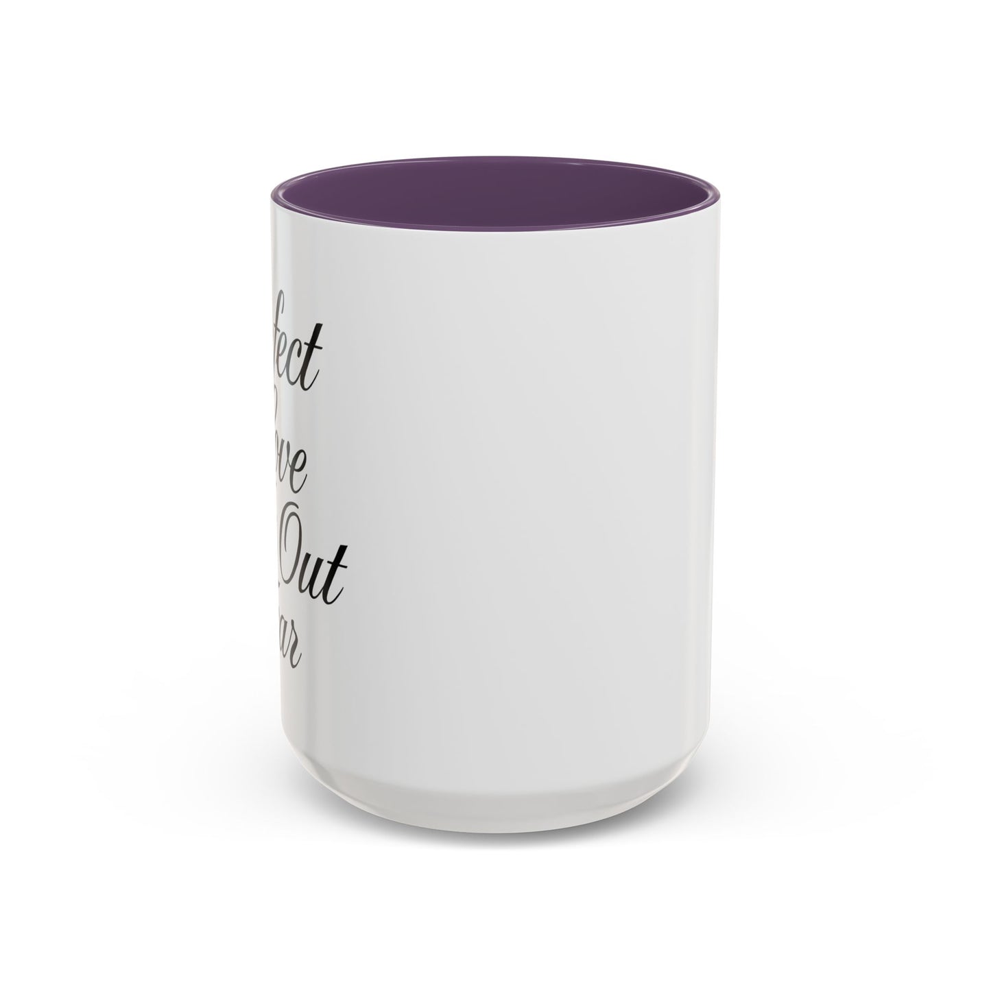 "Perfect Love Casts Out Fear" Coffee Mug