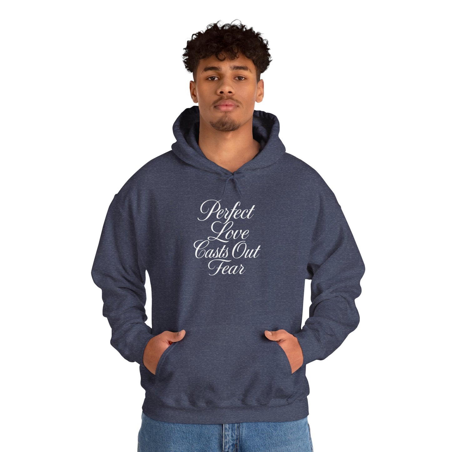 "Perfect Love Casts Out Fear" Heavyweight Hoodie